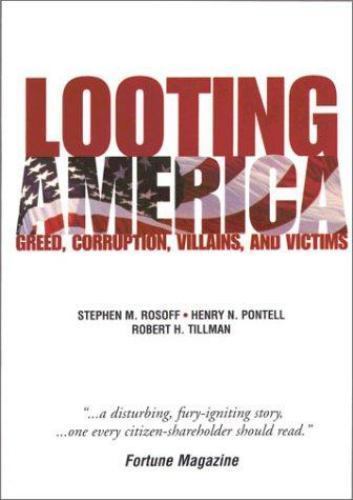 Looting America: Greed, Corruption, Villains, and- 0131121421, paperback, Rosoff