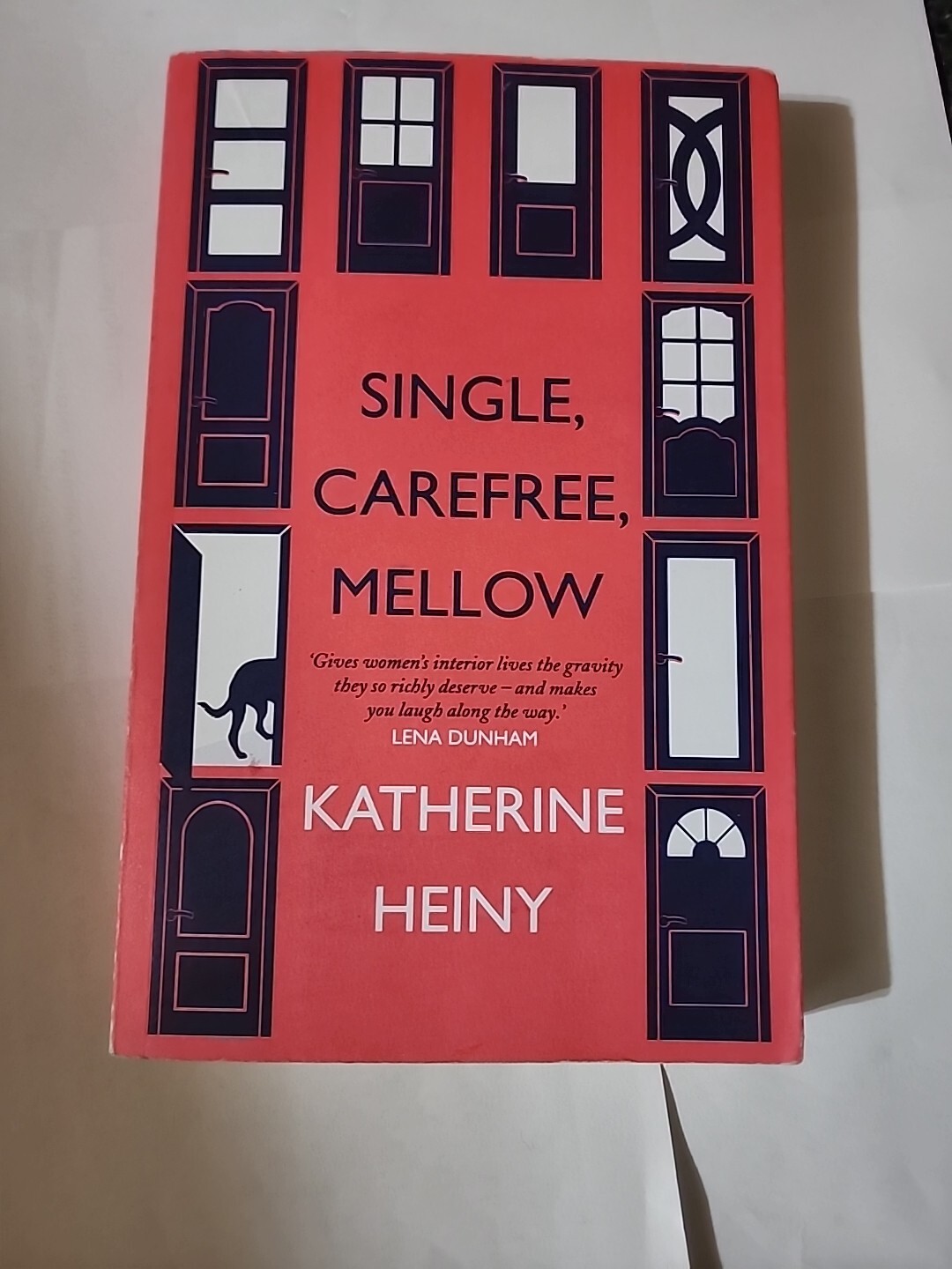 SINGLE, CAREFREE, MELLOW By Katherine Heiny