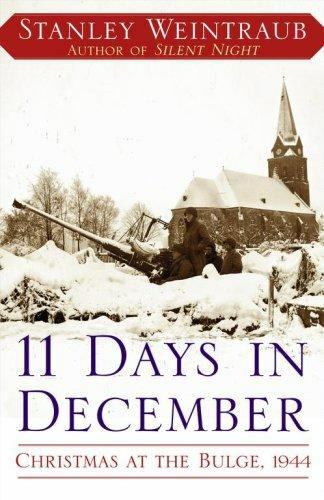 11 Days in December: Christmas at the Bulge, 1944, Weintraub, Stanley Book