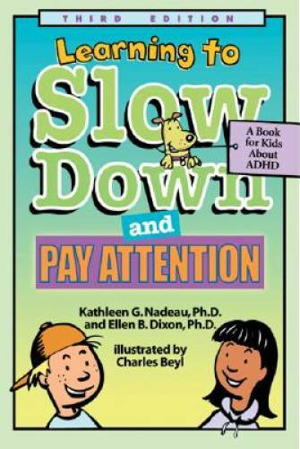 Learning To Slow Down & Pay Attention: A Book for Kids About ADHD – GOOD