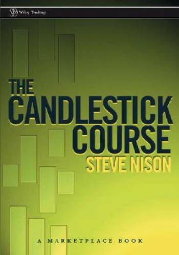The Candlestick Course – Paperback By Nison, Steve – GOOD