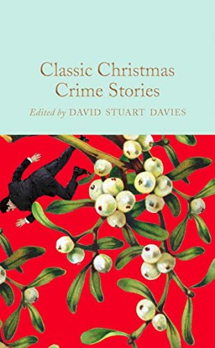 Classic Christmas Crime Stories (Macmillan Collector’s Library,… Hardback Book