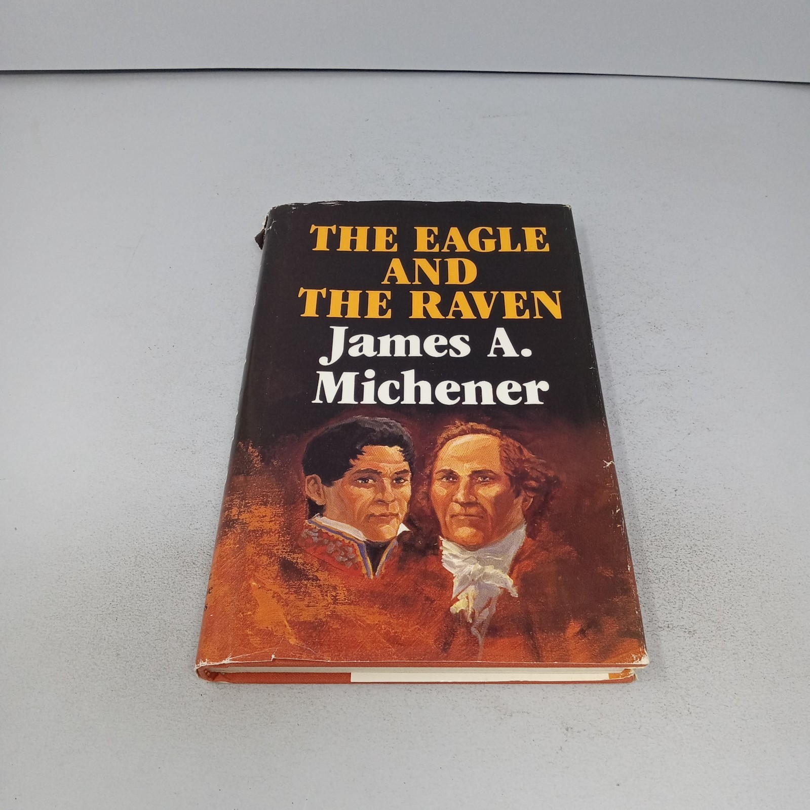 The Eagle and the Raven: 1990 State House Press Hardcover by James A. Michener