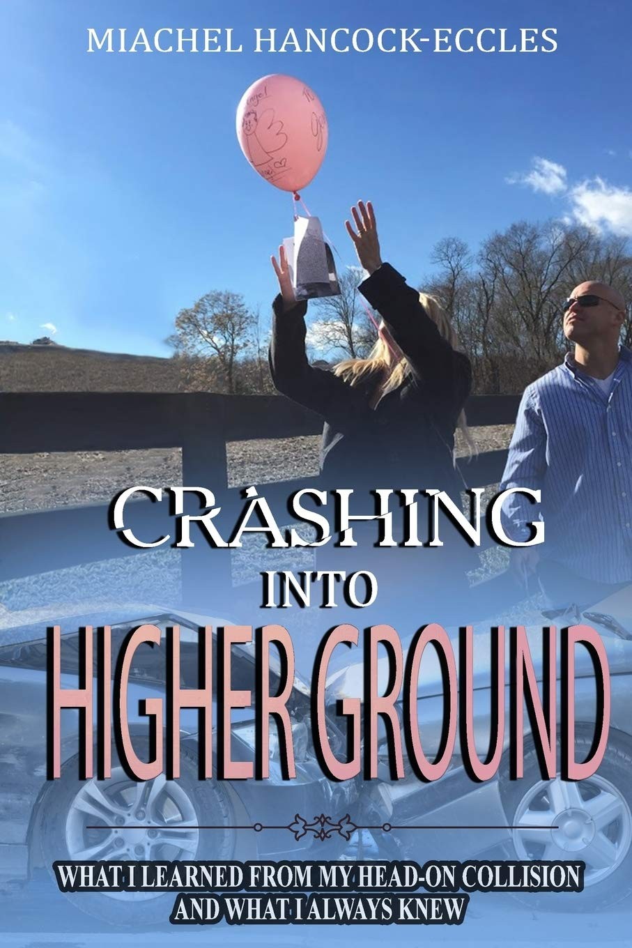 Crashing Into Higher Ground: What I Learned From My Head-On Collision And Wh…