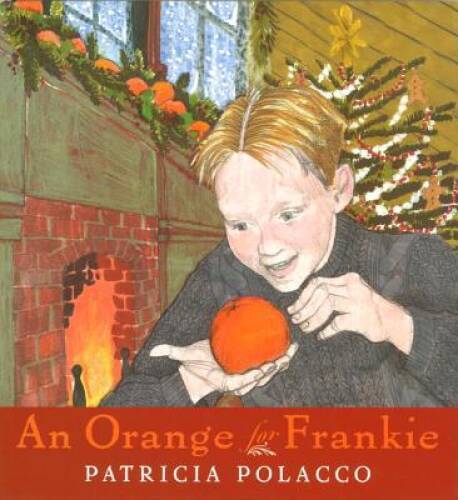 An Orange for Frankie – Hardcover By Polacco, Patricia – GOOD