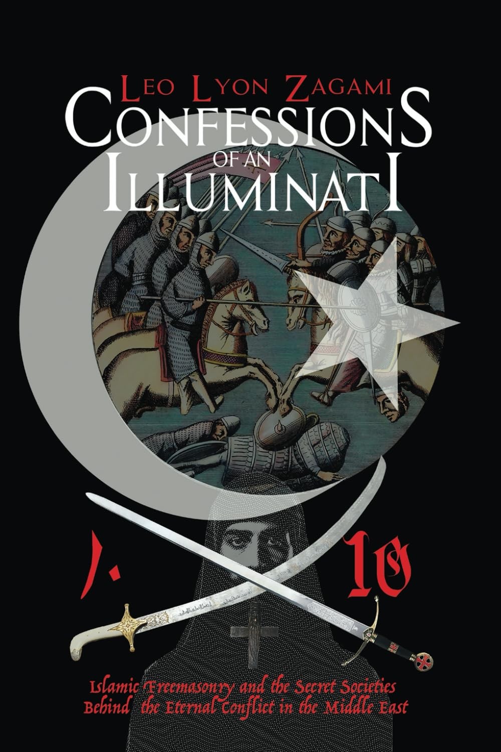 Confessions of an Illuminati Volume 10 by Leo Lyon Zagami