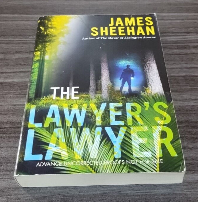 The Lawyer’s Lawyer James Sheehan Signed ARC Uncorrected Proof Center Street Leg