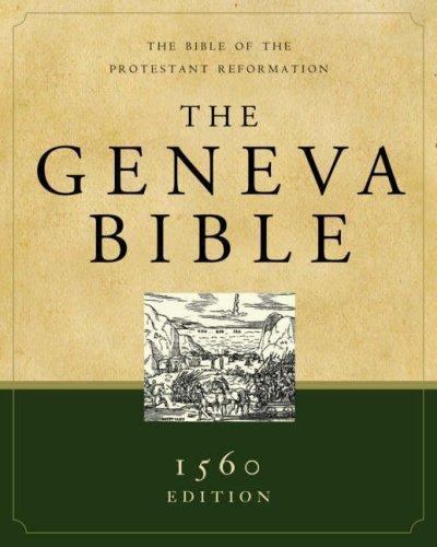 The Geneva Bible (Hardcover): 1560 Edition, , Very Good Book