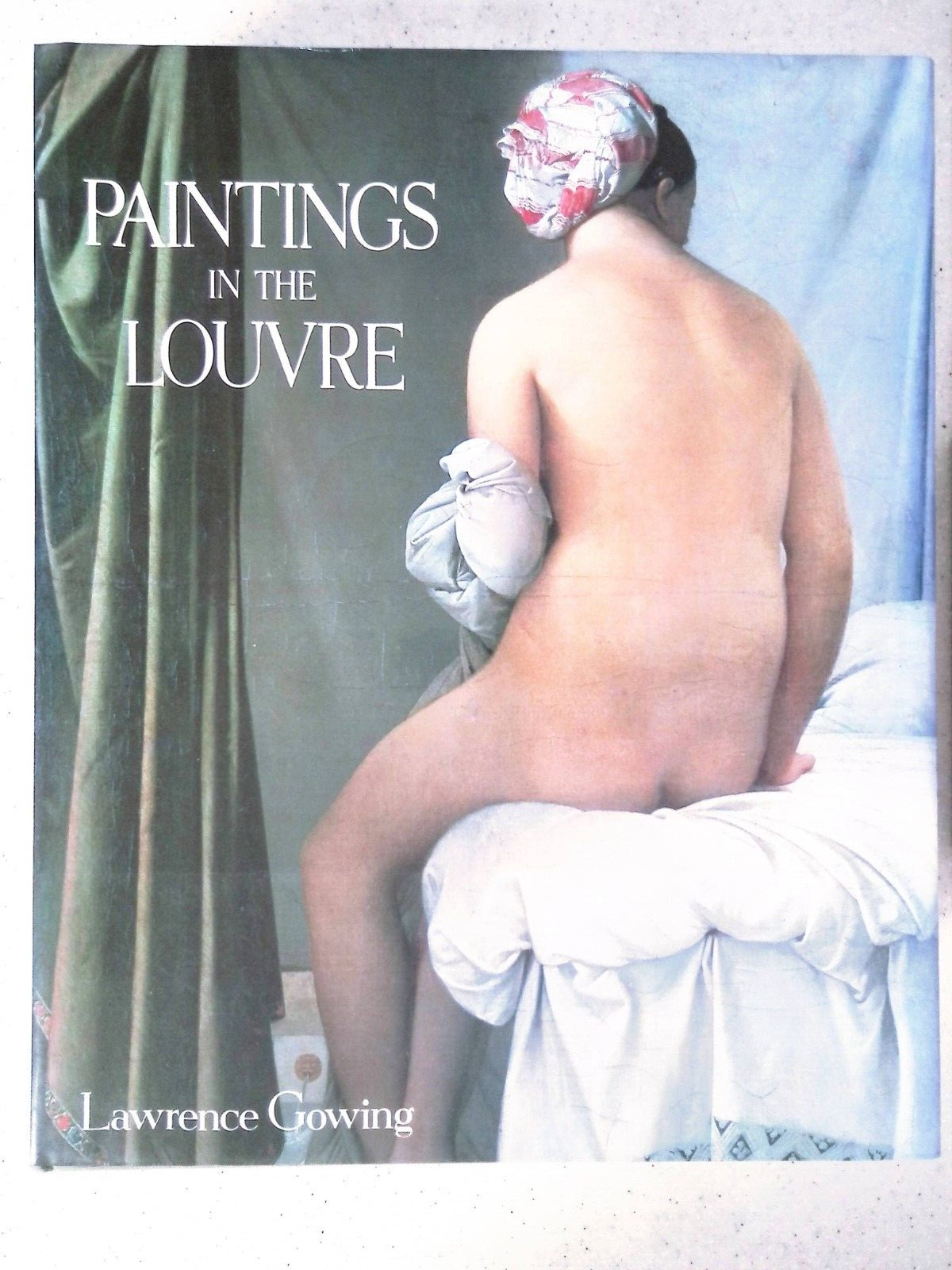 Paintings in the Louvre by Lawrence Gowing, Hardcover, 1987