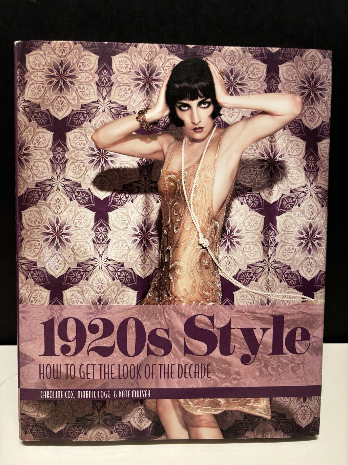 1920s Style : How to Get the Look of the Decade by Marnie Fogg (2014, Hardcover)
