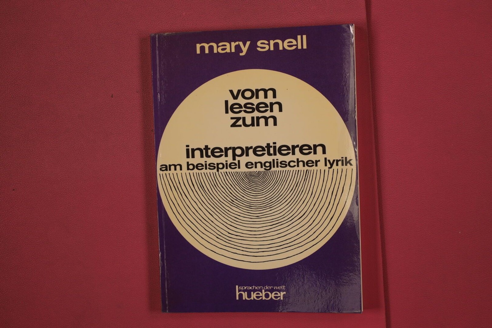 332338 Mary Snell VOM LESEN ZUM INTERPRETIEREN Max Hueber Verlag am Beispiel
