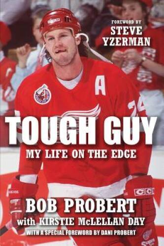 Tough Guy: My Life on the Edge – Hardcover By Probert, Bob – GOOD