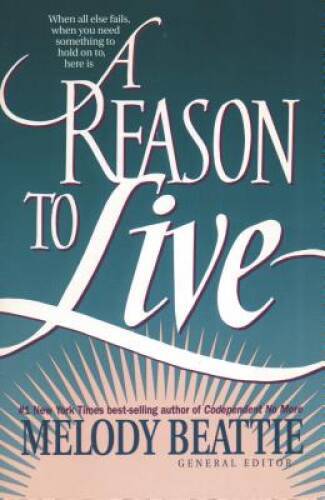 A Reason to Live – Paperback By Beattie, Melody – VERY GOOD