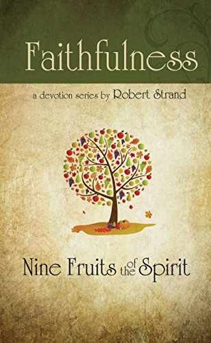 Faithfulness (Nine Fruits of the – Hardcover, by Robert Strand – Very Good c