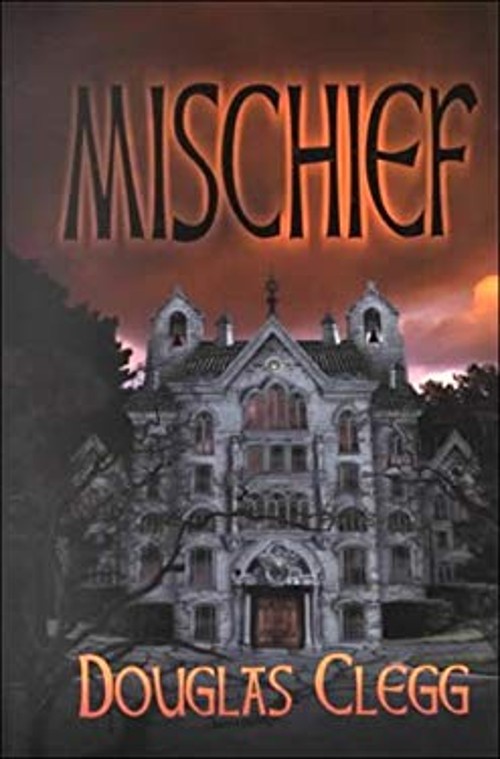 Mischief Hardcover Douglas Clegg