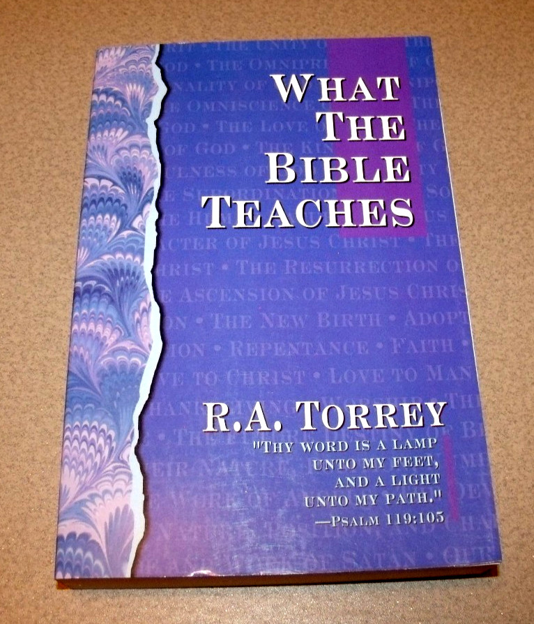 What The Bible Teaches by R.A. Torrey Softcover Book Very Good Condition