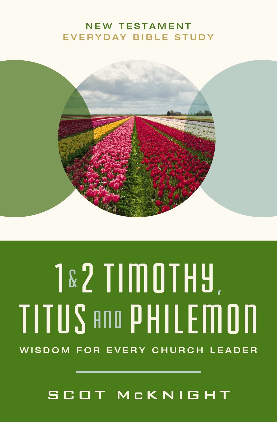 1 and 2 Timothy, Titus, and Philemon: Wisdom for Every Church Leader by McKnight