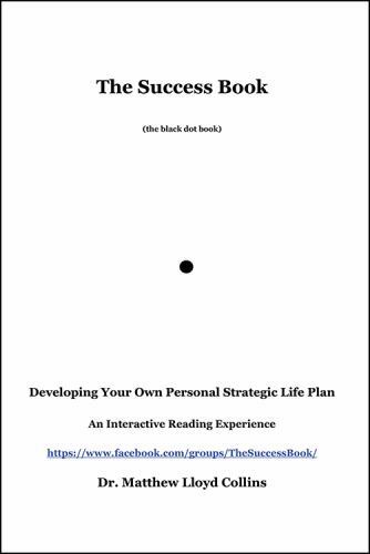 The Success Book: Developing Your Own Personal Strategic Life Plan, Brand New…