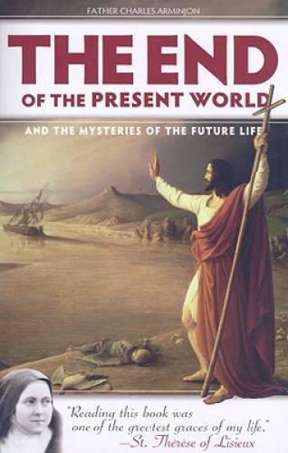End of the Present World and the Mysteries of the Future Life – Paperback – GOOD