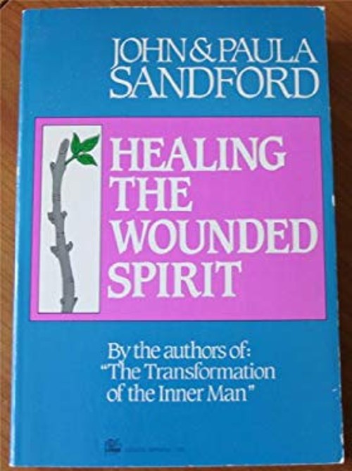 Healing the Wounded Spirit Paperback Paula, Sandford, John Loren