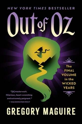 Out of Oz: The Final Volume in the Wicked Years by Gregory Maguire: Used