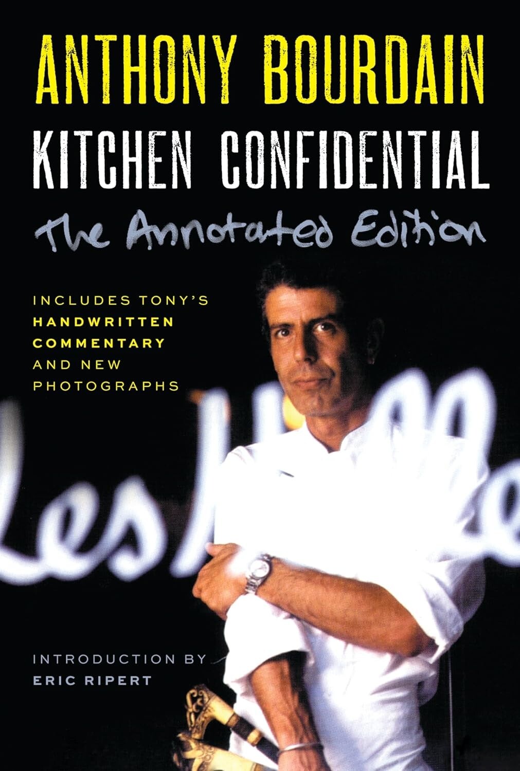 Kitchen Confidential Annotated Edition : by Anthony Bourdain Paperback