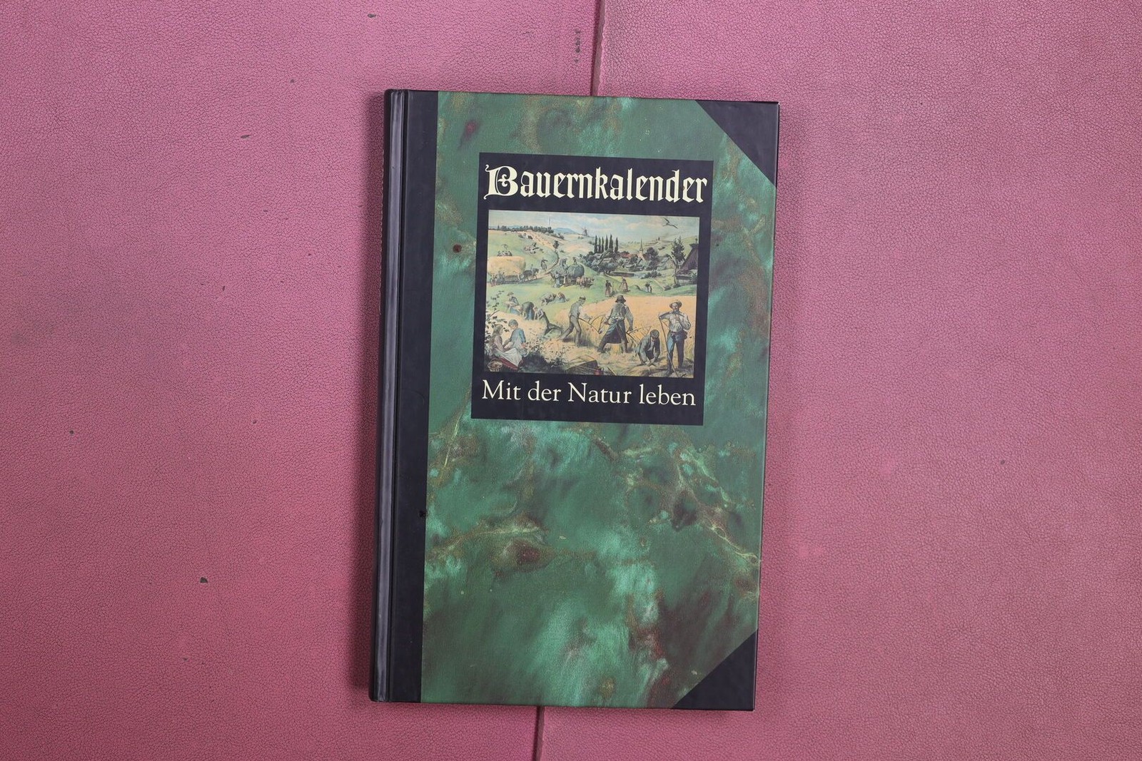 401890 BAUERNKALENDER Verlag Buch und Kunst Mit der Natur leben HC