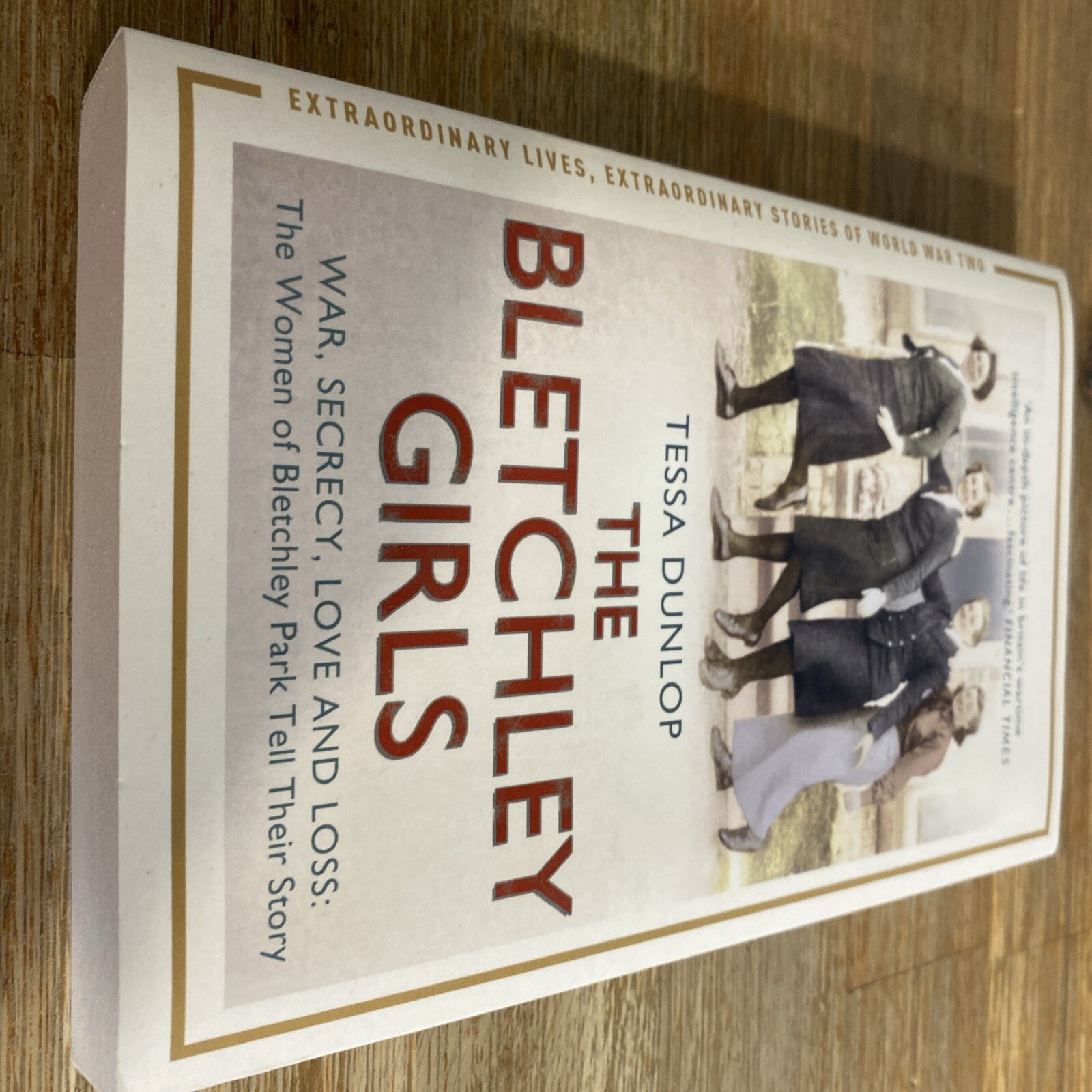 The Bletchley Girls: War, secrecy, lov…, Tessa Dunlop