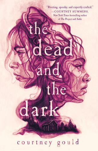 Dead and the Dark – paperback, Courtney Gould, 1250861098