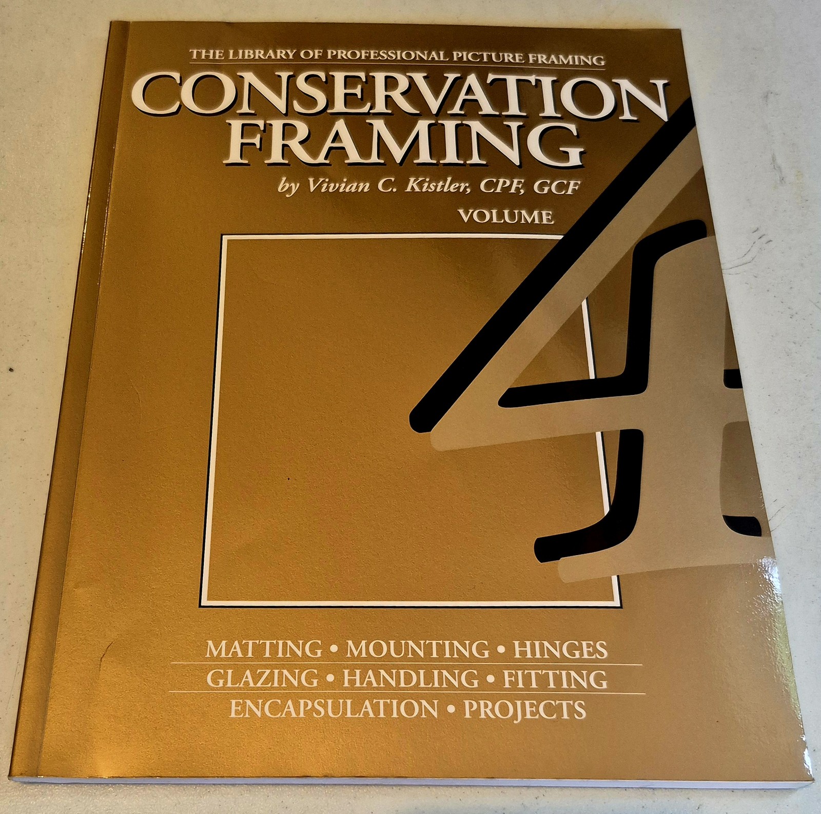 Conservation Framing (Library of the Professional Picture Framing, Vol 4)