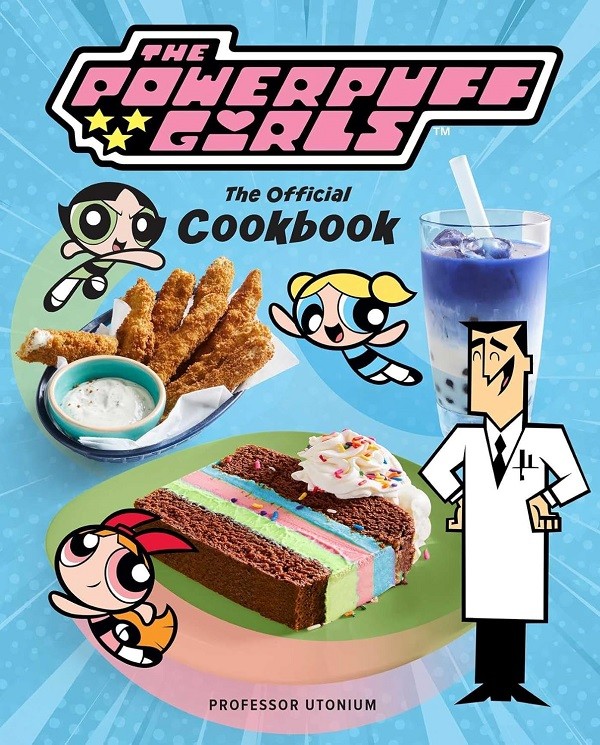 The Powerpuff Girls: The Official Cookbook (hardcover)
