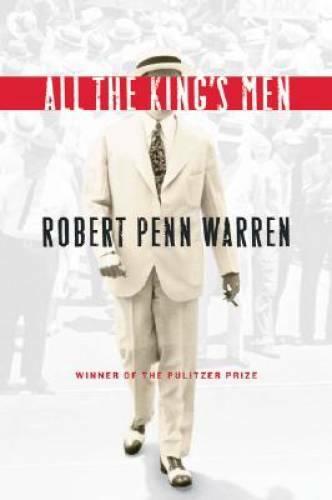 All the King’s Men – Paperback By Robert Penn Warren – GOOD