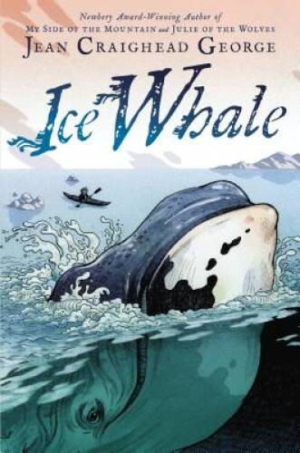 Ice Whale – Hardcover By George, Jean Craighead – GOOD