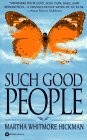 SUCH GOOD PEOPLE By Martha Whitmore Hickman *Excellent Condition*