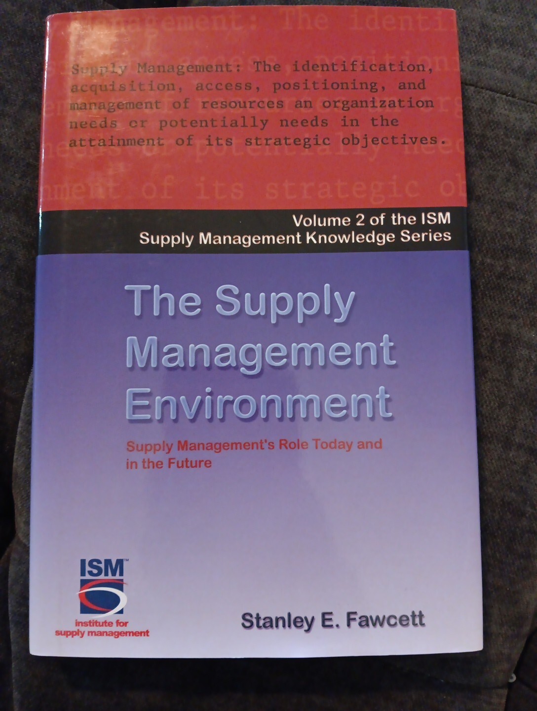 Vol 2: ISM Series, The Supply Management Environment By Stanley Fawcett