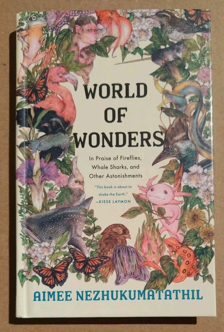 World of Wonders by Aimee Nezhukumatathil (Hardcover, 2020, Milkweed Editions)