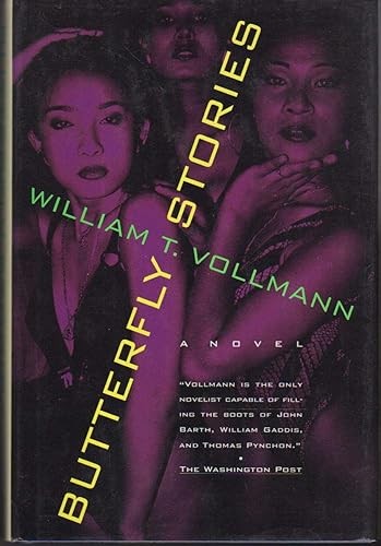 Butterfly Stories William T Vollmann Hardcover HCDJ