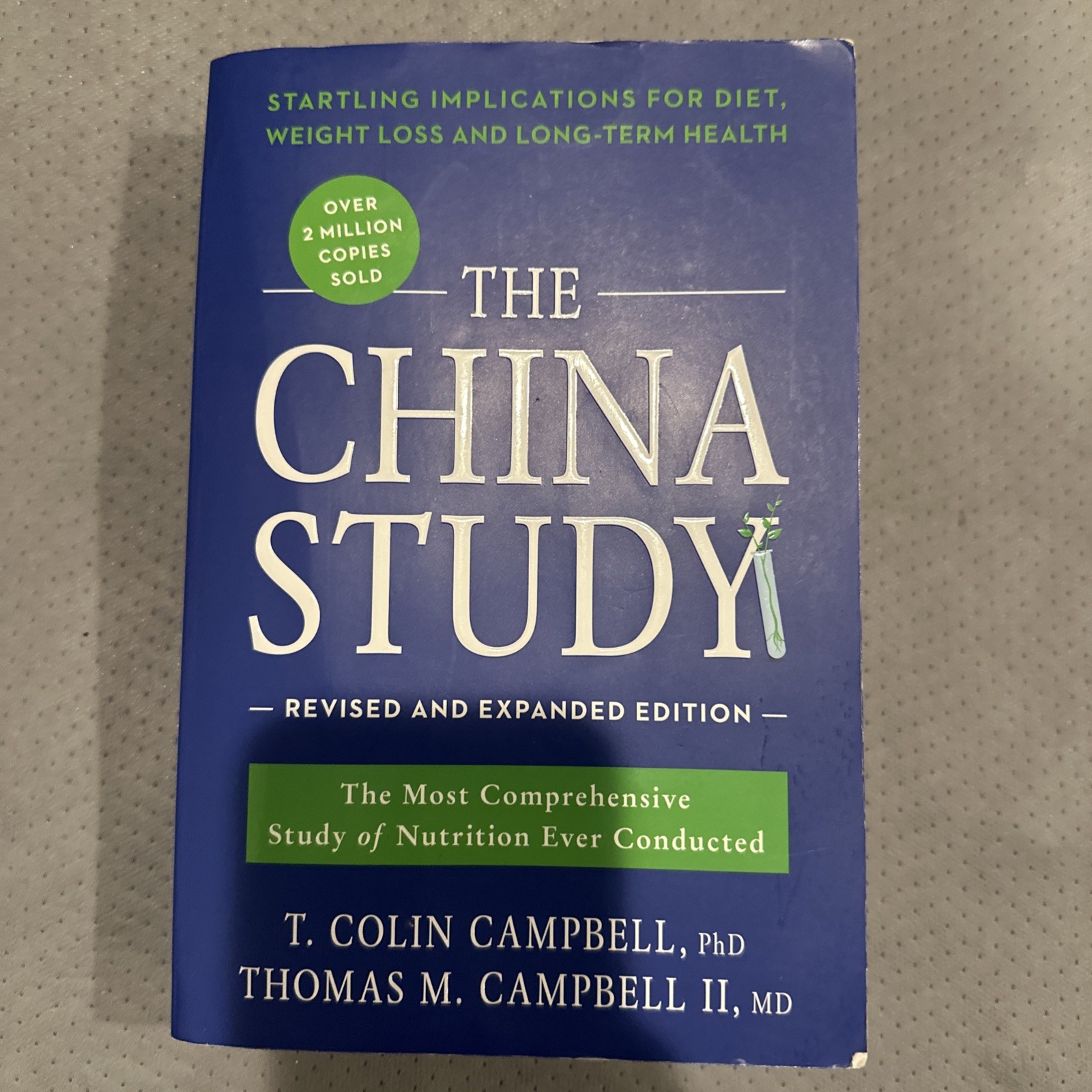 China Study: Revised and Expanded Edition : The Most Comprehensive Study of…