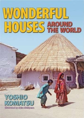 Wonderful Houses Around the World – Paperback By Yoshio Komatsu – GOOD