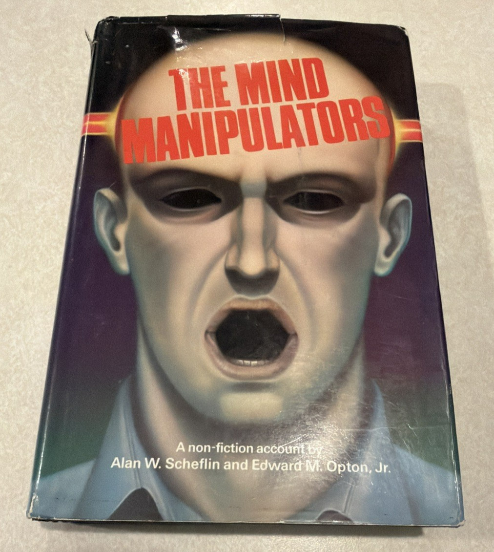The Mind Manipulators: A Non-Fiction Account by Scheflin, Opton 1978 HC/DJ