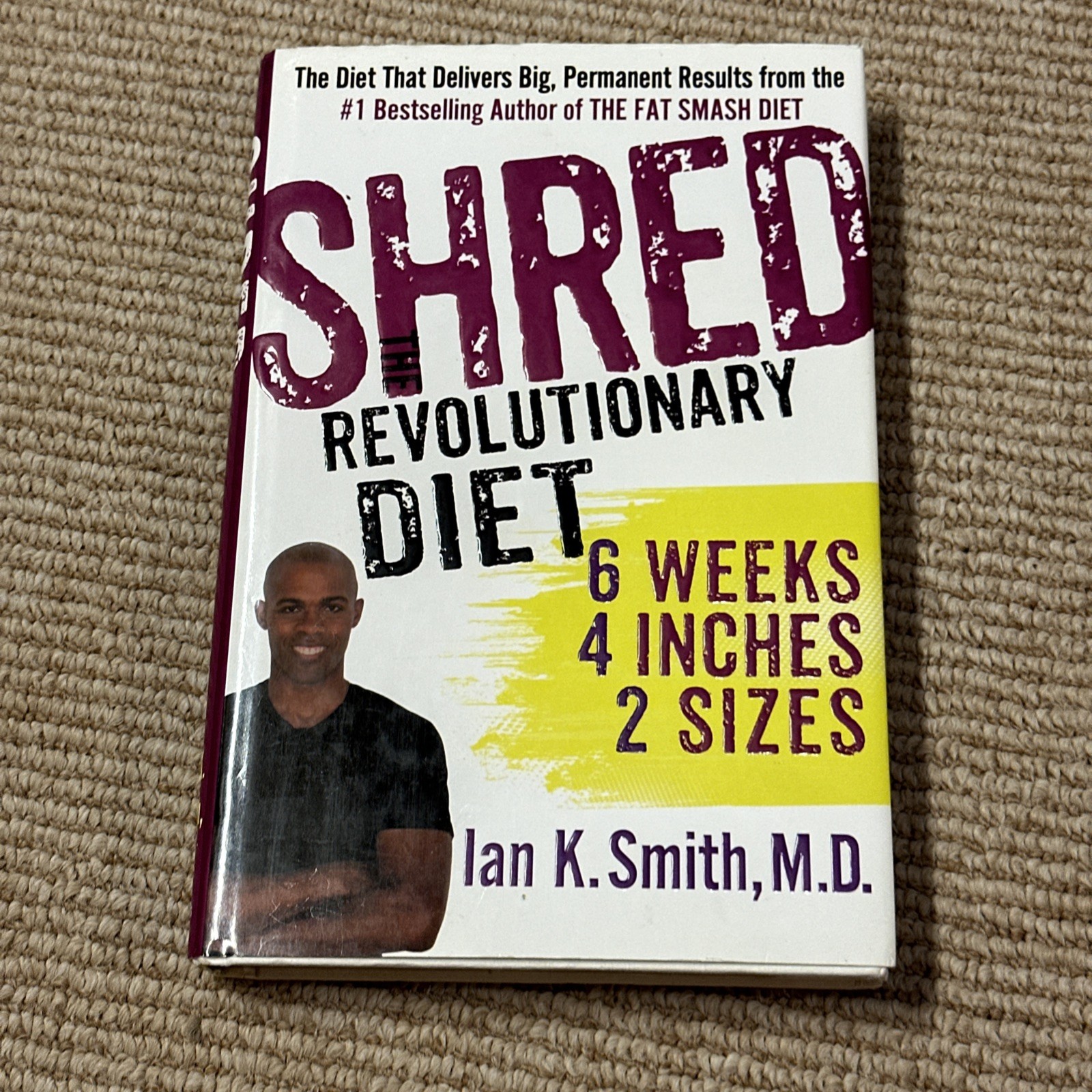 Shred the Revolutionary Diet 6 Weeks 4 Inches 2 Sizes by Ian K. Smith hardcover