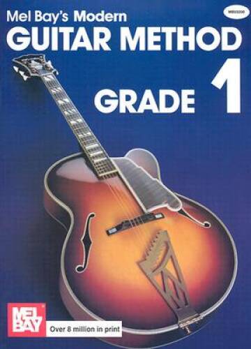 Mel Bay’s Modern Guitar Method: Grade 1 (Grade 1) – Paperback By Mel Bay – GOOD