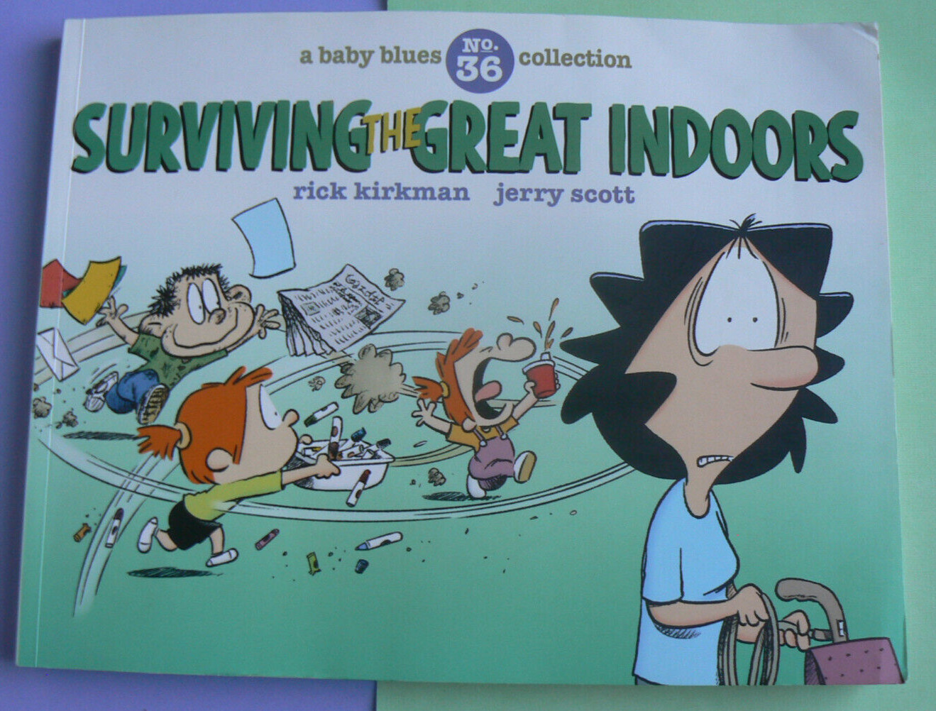 Surviving the Great Indoors,A Baby Blues Collection No.36 Kirkman/Scott 205-pgs