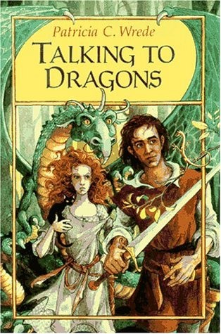 Talking to Dragons (Enchanted Forest Chronicles, Book Four) by Wrede, Patricia