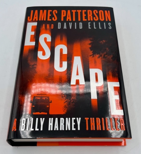 “Escape” A Billy Harney Thriller Novel By James Patterson & David Ellis.