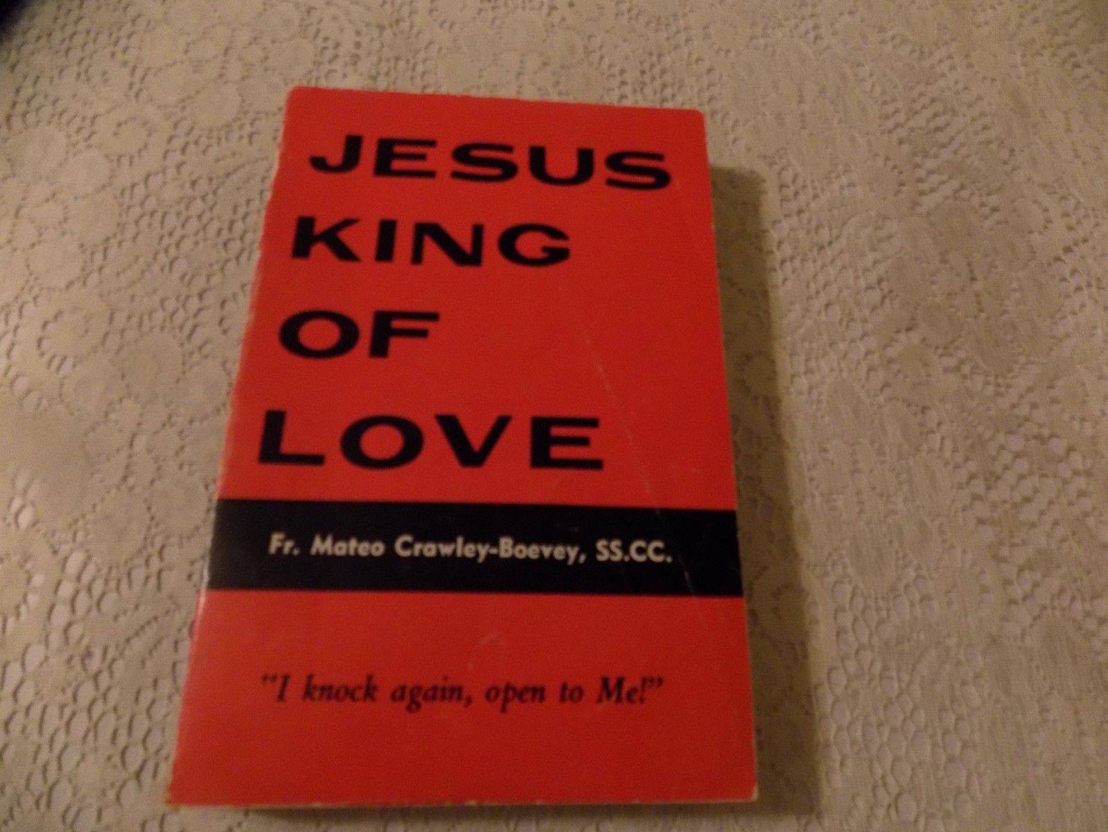 1970 Jesus King of Love (Fr. Mateo Crawley-Boevey) GOOD Condition 319 pages