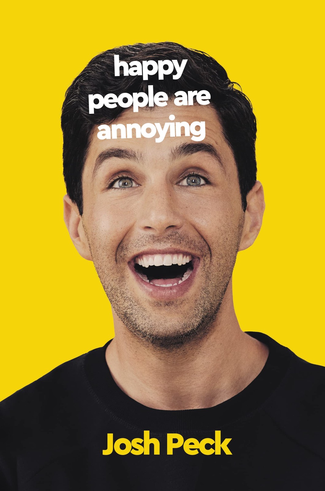 Happy People Are Annoying: A Candid Coming-of-Age Memoir of Redemption and S…