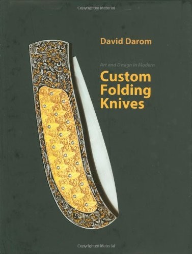 ART AND DESIGN IN MODERN CUSTOM FOLDING KNIVES By David Darom – Hardcover *NEW*