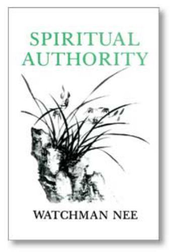 Spiritual Authority by Nee, Watchman