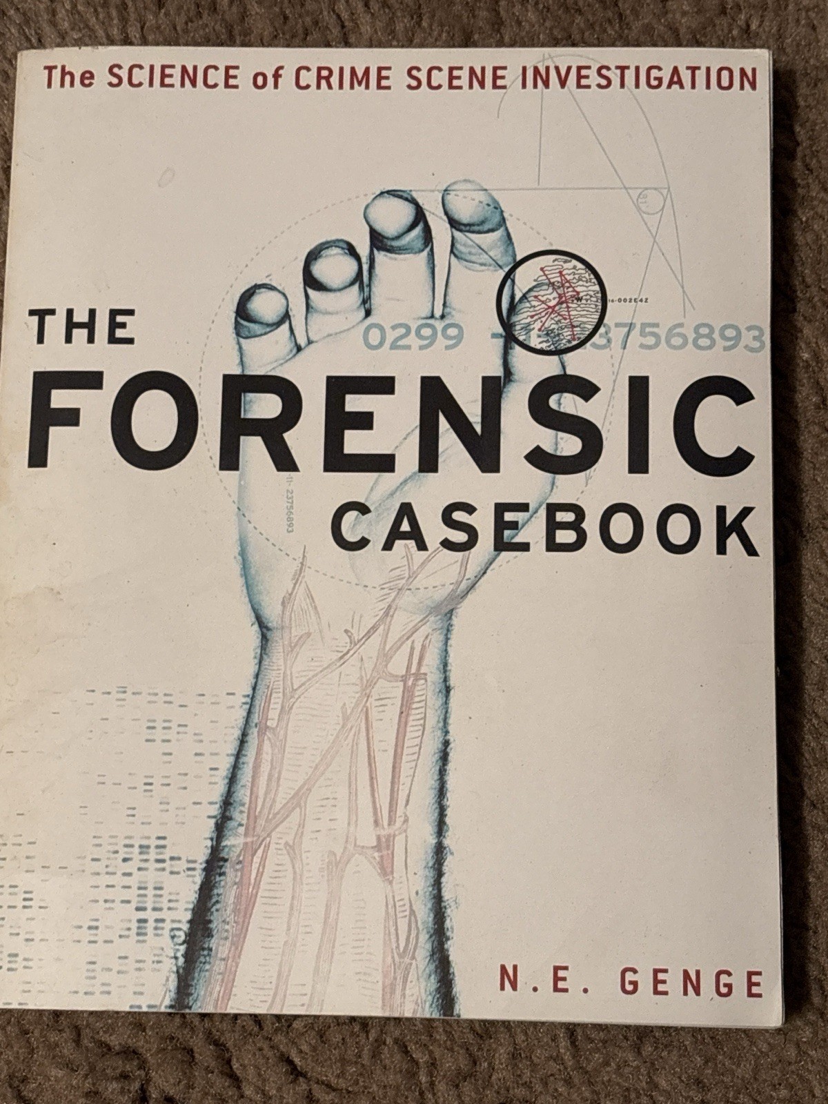 The Forensic Casebook N E Genge Crime Scene Investigation True Crime Book
